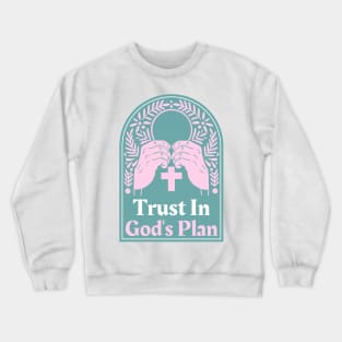 Christian Apparel - Trust In God's Plan. Crewneck Sweatshirt